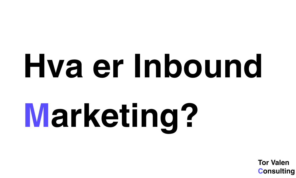 Hva er Inbound Marketing?